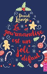 La gourmandise est un joli défaut